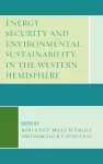 Energy Security and Environmental Sustainability in the Western Hemisphere cover