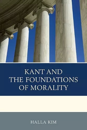 Kant and the Foundations of Morality cover