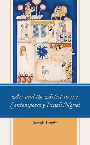 Art and the Artist in the Contemporary Israeli Novel cover