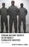 Forging Military Identity in Culturally Pluralistic Societies cover