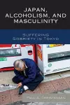 Japan, Alcoholism, and Masculinity cover