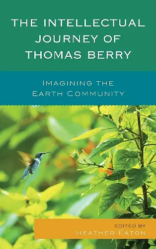 The Intellectual Journey of Thomas Berry cover