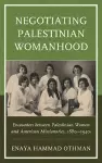 Negotiating Palestinian Womanhood cover