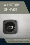 A History of Habit cover