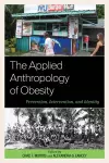 The Applied Anthropology of Obesity cover