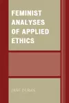 Feminist Analyses of Applied Ethics cover