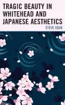 Tragic Beauty in Whitehead and Japanese Aesthetics cover