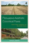 Persuasive Aesthetic Ecocritical Praxis cover