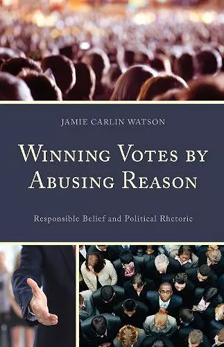 Winning Votes by Abusing Reason cover