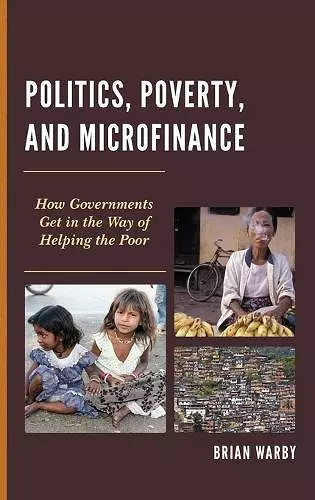 Politics, Poverty, and Microfinance cover