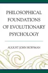 Philosophical Foundations of Evolutionary Psychology cover