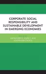 Corporate Social Responsibility and Sustainable Development in Emerging Economies cover