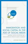 Immigration and Social Capital in the Age of Social Media cover