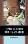 Elizabeth Bishop and Translation cover