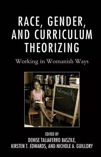 Race, Gender, and Curriculum Theorizing cover