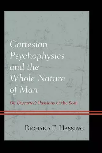 Cartesian Psychophysics and the Whole Nature of Man cover