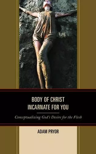 Body of Christ Incarnate for You cover