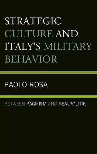 Strategic Culture and Italy's Military Behavior cover