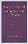 The Principle of the Separation of Powers cover