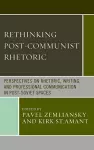 Rethinking Post-Communist Rhetoric cover