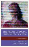 The Praxis of Social Inequality in Media cover