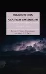 Theological and Ethical Perspectives on Climate Engineering cover
