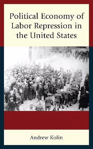 Political Economy of Labor Repression in the United States cover