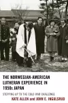 The Norwegian-American Lutheran Experience in 1950s Japan cover