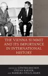 The Vienna Summit and Its Importance in International History cover