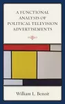 A Functional Analysis of Political Television Advertisements cover