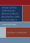 Analyzing Strategic Behavior in Business and Economics cover