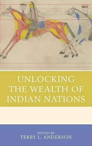 Unlocking the Wealth of Indian Nations cover