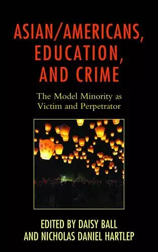 Asian/Americans, Education, and Crime cover