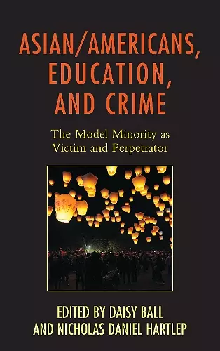 Asian/Americans, Education, and Crime cover