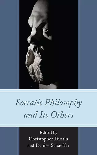 Socratic Philosophy and Its Others cover