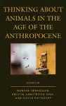 Thinking about Animals in the Age of the Anthropocene cover