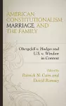 American Constitutionalism, Marriage, and the Family cover