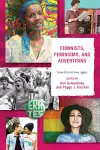 Feminists, Feminisms, and Advertising cover