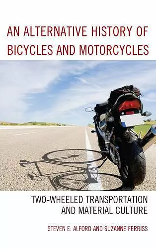 An Alternative History of Bicycles and Motorcycles cover