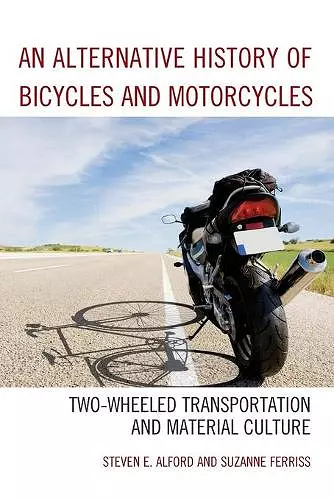 An Alternative History of Bicycles and Motorcycles cover