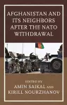 Afghanistan and Its Neighbors after the NATO Withdrawal cover