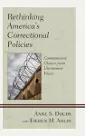 Rethinking America’s Correctional Policies cover