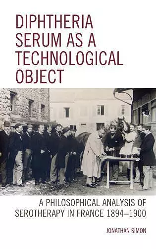 Diphtheria Serum as a Technological Object cover