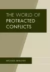 The World of Protracted Conflicts cover