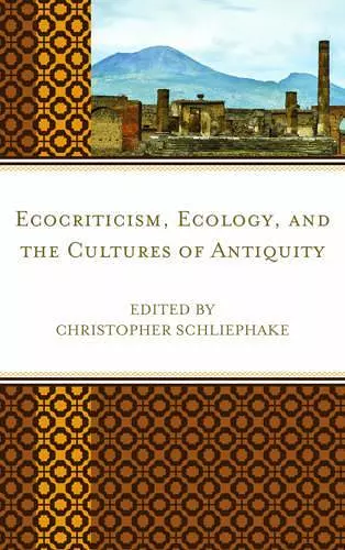 Ecocriticism, Ecology, and the Cultures of Antiquity cover