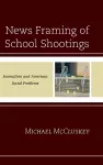 News Framing of School Shootings cover