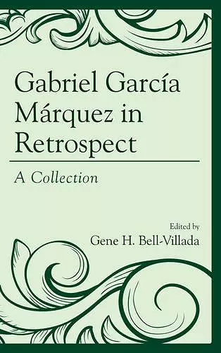 Gabriel García Márquez in Retrospect cover