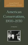 American Conservatism, 1900-1930 cover