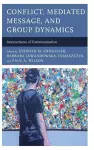 Conflict, Mediated Message, and Group Dynamics cover