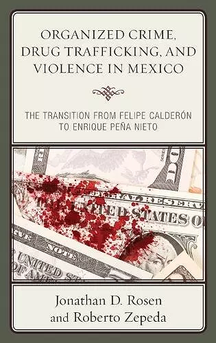 Organized Crime, Drug Trafficking, and Violence in Mexico cover